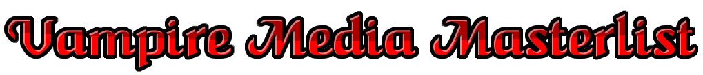 Text that reads Vampire Media Masterlist. Font is Caligula, red with a black outline.